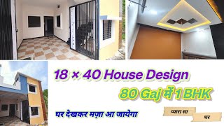 80 Gaj 18×40 Feet 1BHK House Design  Beautiful House Design with Parking [upl. by Tlok]