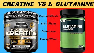 LGlutamine VS Creatine amp LGlutamine  Creatine Based on SCIENCE desired effects side effects [upl. by Dadinirt]