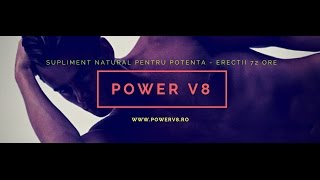 Power V8  Suplimentul Natural Nr1 Pentru Barbati [upl. by Wenz]