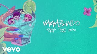 Sebastián Yatra Manuel Turizo Beéle  VAGABUNDO Lyric Video [upl. by Yeclek]