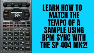 Roland SP 404 MK2 Tutorial  How to tempo match a sample with BPM Sync [upl. by Casta]