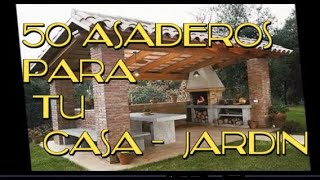 50 diseños de quotASADEROSquot para tu casa CAMPO jardín CIUDAD patio terraza QUINCHOquotBARBACOA [upl. by Longawa588]