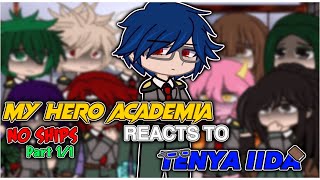 👓  “Class 1A reacts to TENYA IIDA”  NO SHIPS  Part 11  👓 [upl. by Kizzie]