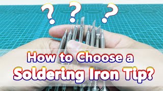 How to Choose a Soldering Iron Tips [upl. by Armyn]