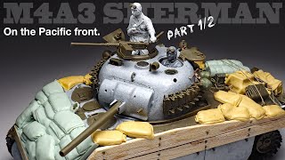 M4A3 Sherman fighting in the Pacific front  Part 1  135 Tamiya  Tank Model   model building [upl. by Candis]