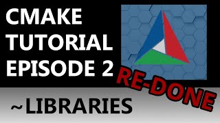 CMake Tutorial EP 2  Libraries  Installing  Pairing with Executables  REDONE [upl. by Maria]