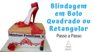 Como Fazer Blindagem de Ganache em Bolo Quadrado ou Retangular [upl. by Nordine]