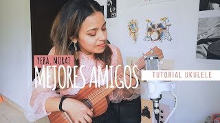 Mejores Amigos  Yera Morat  Tutorial Ukulele [upl. by Ibson872]