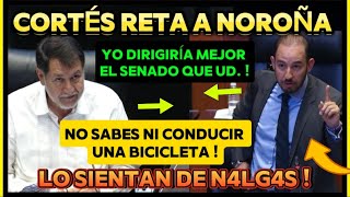 Marco Cortés Enfrenta a Noroña y el Presidente del Senado lo REV1ENT4 SABR0S0 [upl. by Wayland]