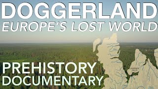 How Doggerland Sank Beneath The Waves 5000004000 BC  Prehistoric Europe Documentary [upl. by Enelrahc98]