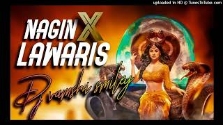 NAGIN X LAWARIS PIANO MIX BY DJ VAMSHI SMILEY [upl. by Nedla]