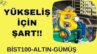 YÜKSELİŞ İÇİN ŞART bist100alıngümüş [upl. by Ile]