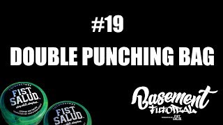 FISTSALUD Presents Basement Tutorial Double Punching Bag 19 [upl. by Buford]