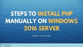 Steps to Install PHP manually on Windows 2016 server [upl. by Purity]