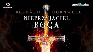 Bernard Cornwell quotTrylogia arturiańska Nieprzyjaciel Bogaquot  audiobook [upl. by Elylrac703]