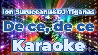 Ion Suruceanu amp DJ Tiganas De ce de ce Karaoke Negativ Instrumental Vers Text Lyric Minus [upl. by Lynad]