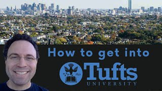 How to get into Tufts University [upl. by Rudwik]