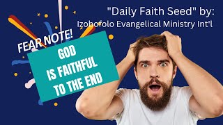 Fear Not God Is Faithful To The End  1 Thessalonians 524 [upl. by Groh668]