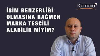 İsim Benzerliği Olmasına Rağmen Marka Tescili Alabilir miyim [upl. by Clarissa648]