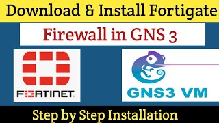 Day10  Download amp Install Fortigate Firewall in GNS3  Fortigate Firewall Full Course [upl. by Kohn]