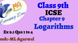 Class 9th ICSE Math Ch 9 Logarithms Ex 91 Qus 1 to 4 [upl. by Johnette387]