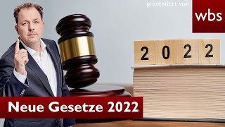 Neue Gesetze 2022  10 Dinge die sich ändern  Anwalt Christian Solmecke [upl. by Averil]