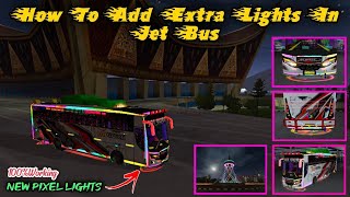 💥Bussid Update  New Pixel Lights For Jet Bus  How To Add Extra Lights In Jet Bus  BussidLights [upl. by Bradway]