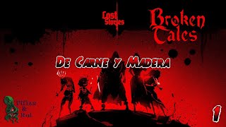 Broken Tales De Carne y Madera 12 [upl. by Gabriell]