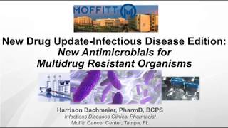 New Antimicrobials for Multidrug Resistant Organisms  Harrison Bachmeier PharmD [upl. by Four73]