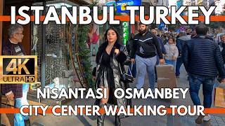 ISTANBUL TURKEY CITY CENTER 4K VIDEO ULTRA HD WALKING TOUR NISANTASIOSMANBEY SHOPPING STREET FOODS [upl. by Letsyrhc465]