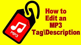 How to Edit an MP3 Tag\Description [upl. by Aseela48]