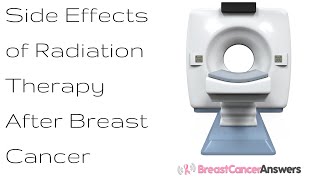 Side Effects of Radiation Therapy After Breast Cancer [upl. by Nwahser]