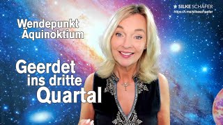 Wendepunkt Äquinoktium Geerdet ins 3 Quartal  Silke Schäfer use subtitles [upl. by Shreeves]