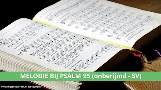 Bijbelhoofdstuk zingen Psalm 95 [upl. by Fiedler]