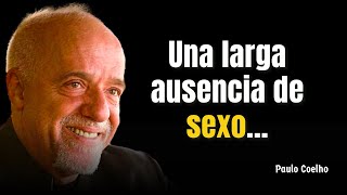 PAULO COELHO Reflexiones sobre la vida  Frases de Paulo Coelho [upl. by Ireg]