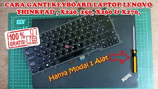 Cara Mengganti Keyboard Laptop Lenovo X270  Cukup Dirumah Dengan 1 Alat Dan Gratis [upl. by Dustman]