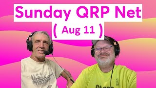 Sunday QRP SSB Net Aug 11 [upl. by Moneta]