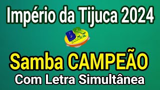 Império da Tijuca 2024 Samba CAMPEÃO Com Letra Simultânea [upl. by Ettenim143]