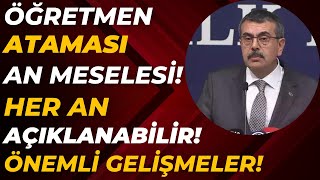 Öğretmenlere atama en meselesi Atama geliyor SON DAKİKA [upl. by Haelhsa]