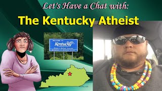 A chat with The Kentucky Atheist [upl. by Arianna863]