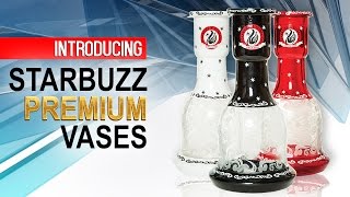 Starbuzz Premium Vases [upl. by Ehtiaf]