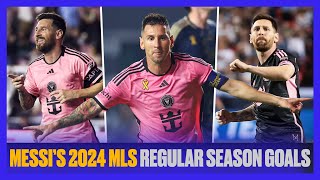 Every Goal Lionel Messi Scored in the 2024 MLS Regular Season 🌟 [upl. by Naitsirc]