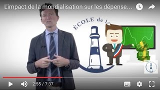 Limpact de la mondialisation sur les dépenses publiques  Pourquoi lEtat croîtil   05  EDL [upl. by Haye]