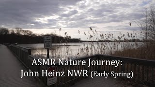 ASMR Nature Journey John Heinz National Wildlife Refuge Early Spring [upl. by Adnohsal]