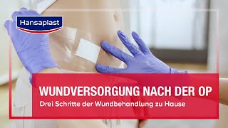 Wundversorgung nach der OP zu Hause  Hansaplast [upl. by Politi]