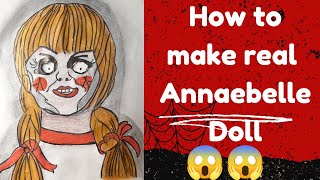 How to make real😱😱 Annabelle moving Doll Die ideas [upl. by Josee]