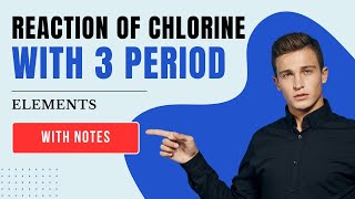 Reaction of Chlorine with period 3rd elements11 standardreaction with theory [upl. by Carling]