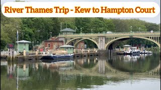 🇬🇧Troubled Waters  Thames Trip from Kew to Hampton Court [upl. by Eneirda]