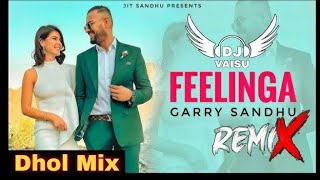 FEELINGa Garry Sandhu Adhi Tape PunjabiRemix dj song [upl. by Odell]