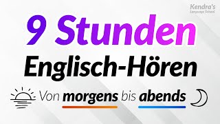 9 Stunden Hörübungen auf Englisch — Von morgens bis abends [upl. by Byrdie]